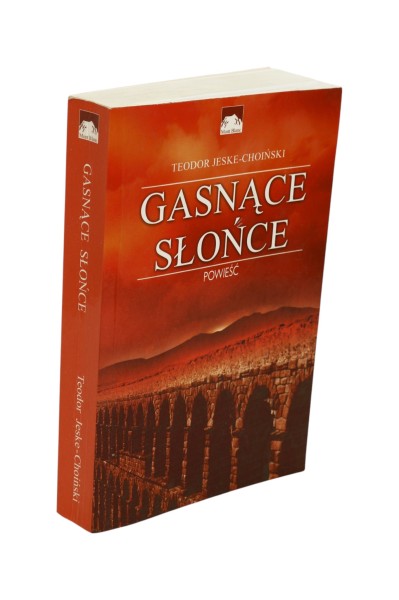 Gasnące słońce Teodor Jeske-Choiński