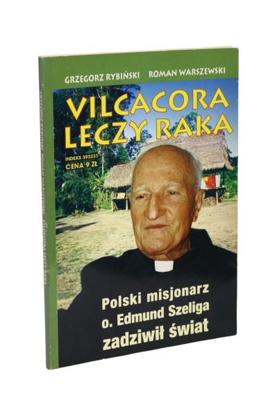 Vilcacora leczy raka Polski misjonarz zdziwił świat Rybiński