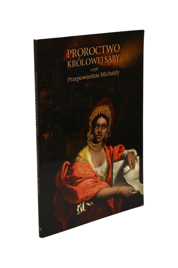 Proroctwo Królowej Saby czyli przepowiednie Michaldy