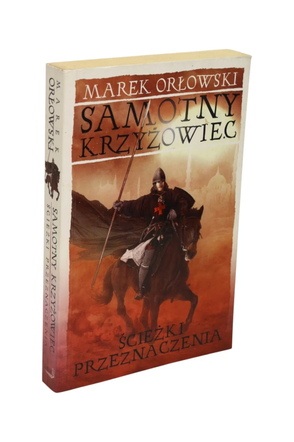 Samotny krzyżowiec Ścieżki Przeznaczenia Orłowski