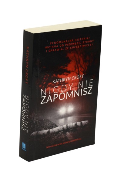 Nigdy nie zapomnisz Kathryn Croft