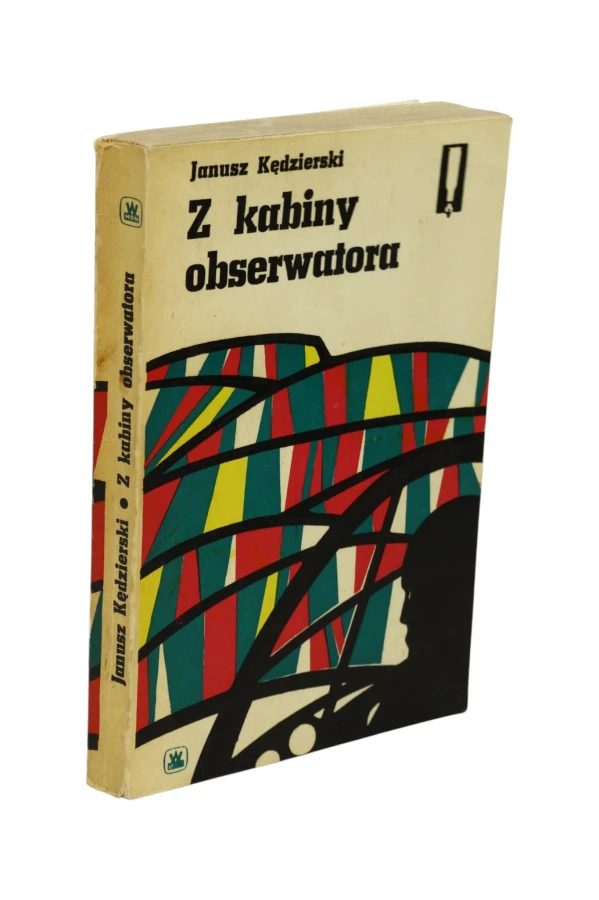 Z kabiny obserwatora Janusz Kędzierski
