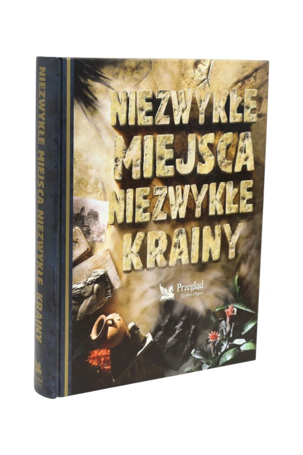 Niezwykłe miejsca niezwykłe krainy