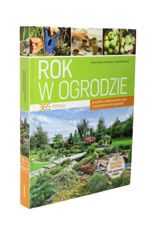 Rok w ogrodzie 365 porad Łopatek-Zakrzewska