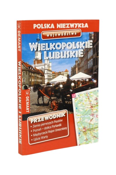 Polska niezwykła województwa Wielkopolskie Lubuskie
