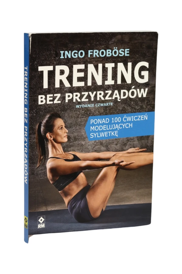 Trening bez przyrządów Frobose