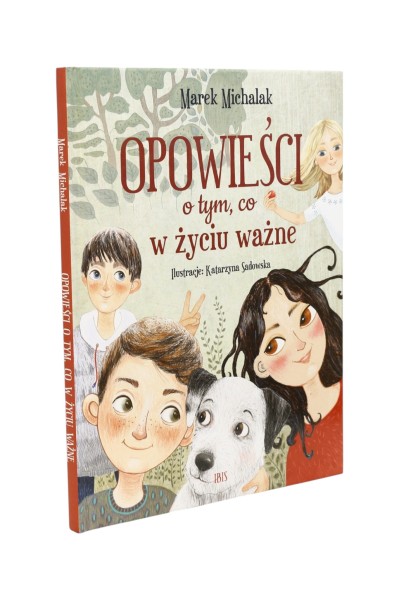 Opowieści o tym, co w życiu ważne Michalak