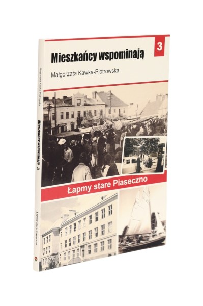 Mieszkańcy wspominają 3 Łapmy stare Piaseczno Kawka-Piotrowska