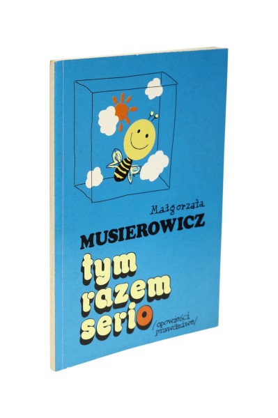 Tym razem serio Małgorzata Musierowicz