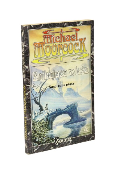 Znikająca wieża Sagi tom piąty Moorcock