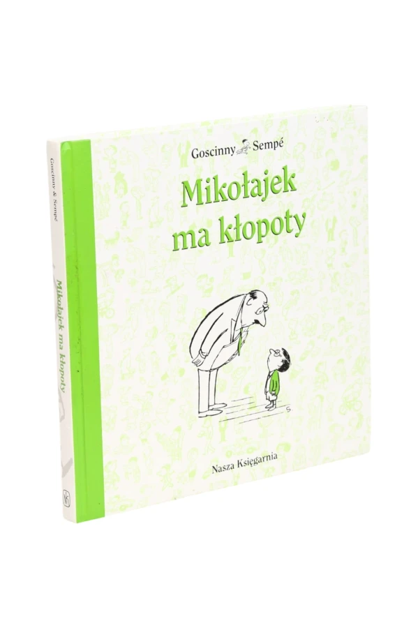 Mikołajek ma kłopoty Goscinny/ Sempe