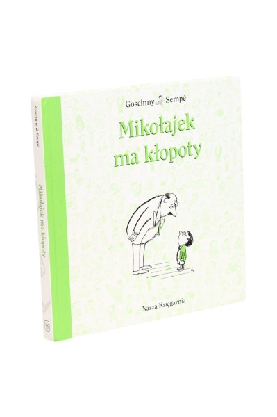 Mikołajek ma kłopoty Goscinny/ Sempe