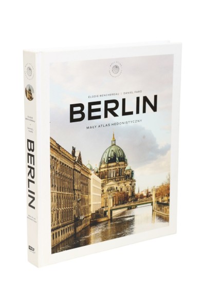 Berlin Mały atlas hedonistyczny Benchereau