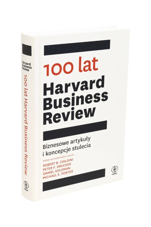 100 lat Harvard Business Review Biznesowe artykuły i koncepcje stulecia