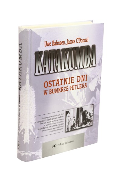 Katakumba Ostatnie dni w bunkrze Hitlera Bahnsen