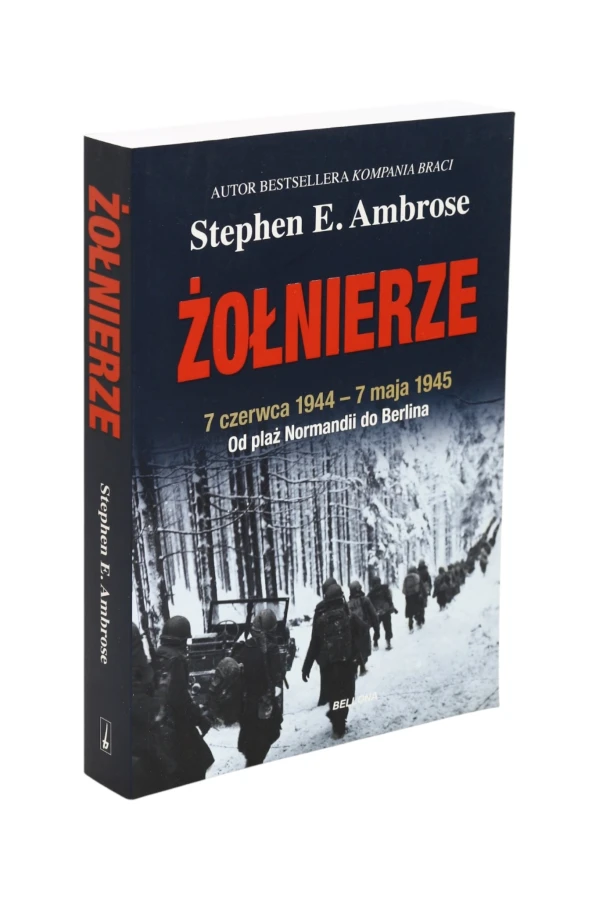 Żołnierze Stephen E. Ambrose