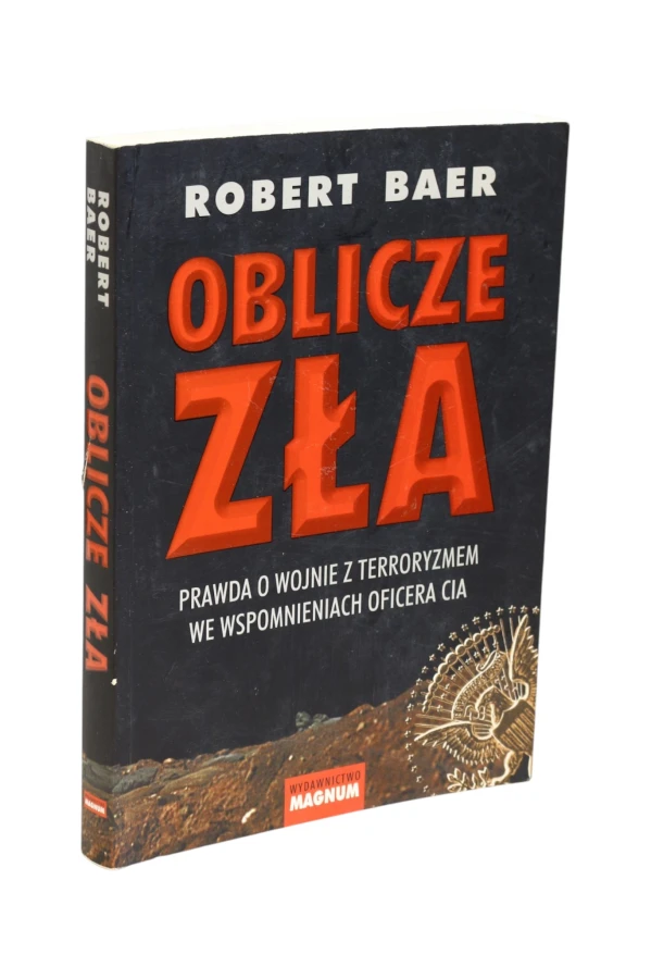 Oblicze zła Robert Baer