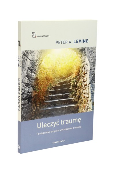 Uleczyć traumę Peter A. Levine