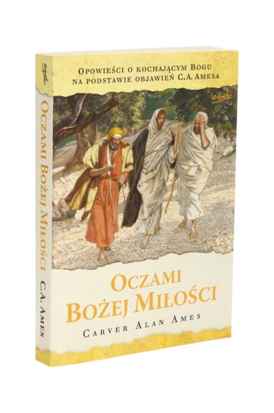 Oczami Bożej Miłości Carver Alan Ames