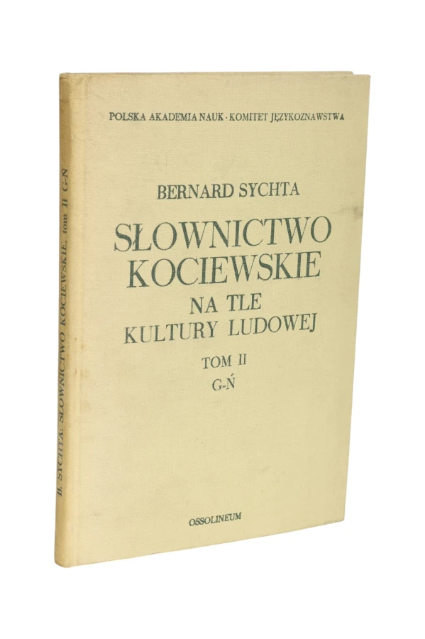 Słownictwo kociewskie na tle kultury ludowej Tom II G-Ń Sychta