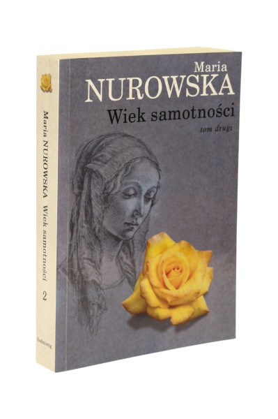 Wiek samotności tom drugi Nurowska