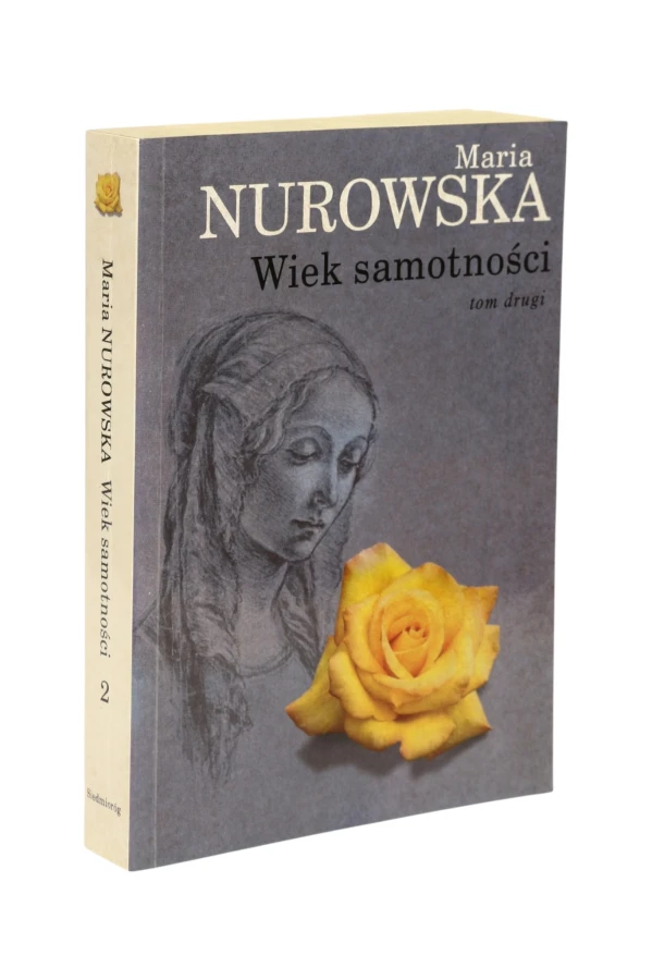 Wiek samotności tom drugi Nurowska