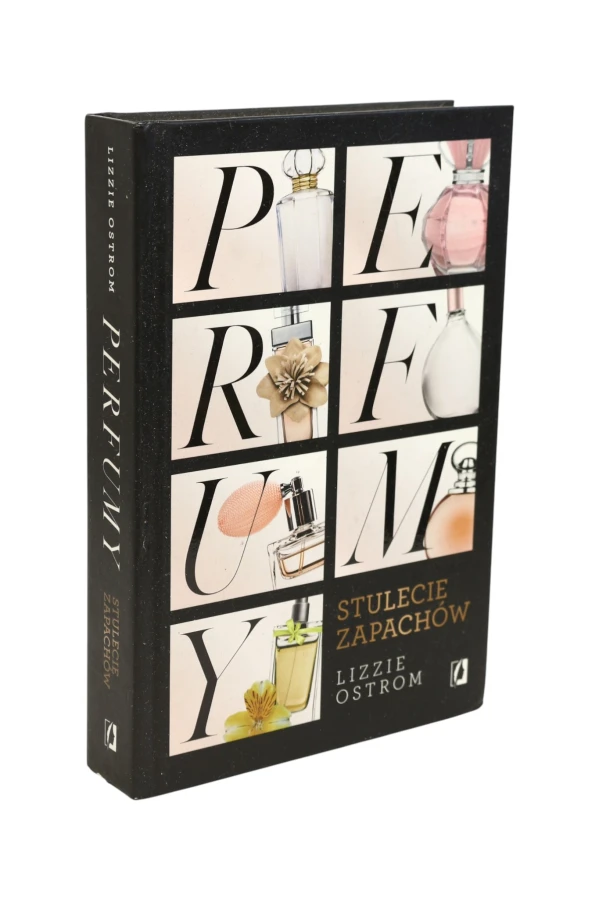 Perfumy stulecie zapachów Ostrom