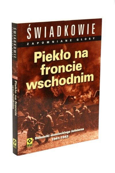 Piekło na froncie wschodnim  Dziennik niemieckiego żołnierza  Alexander