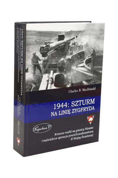 1944: Szturm na linię Zygfryda MacDonald