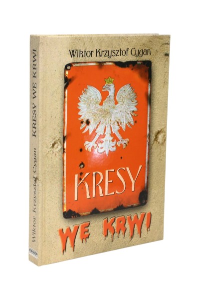 Kresy we krwi Wiktor Krzysztof Cygan