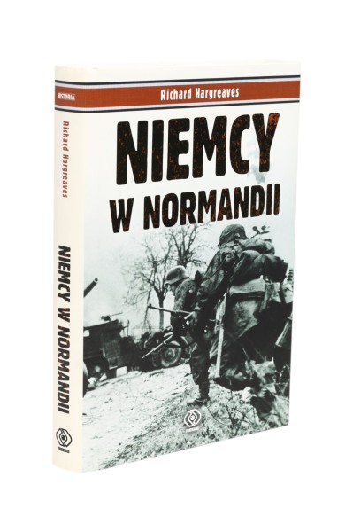 Niemcy w Normandii Richard Hargreaves