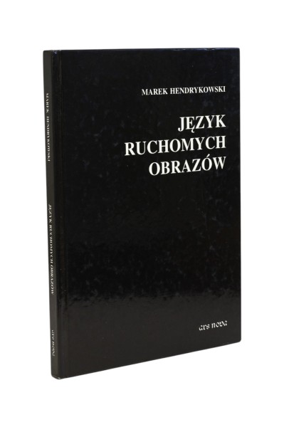 Język ruchomych obrazów Marek Hendrykowski