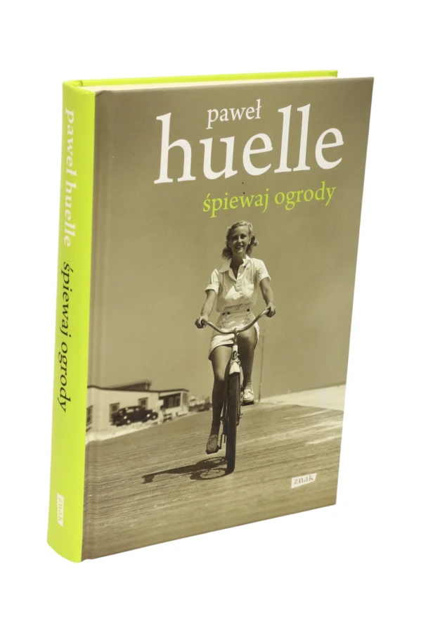 Śpiewaj ogrody Paweł Huelle