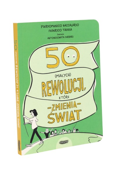 50 (małych) rewolucji, które zmienią świat Baccalario