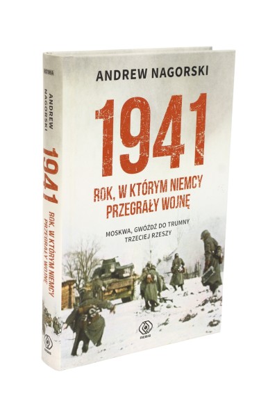 1941 Rok, w którym Niemcy przegrały wojnę Nagorski