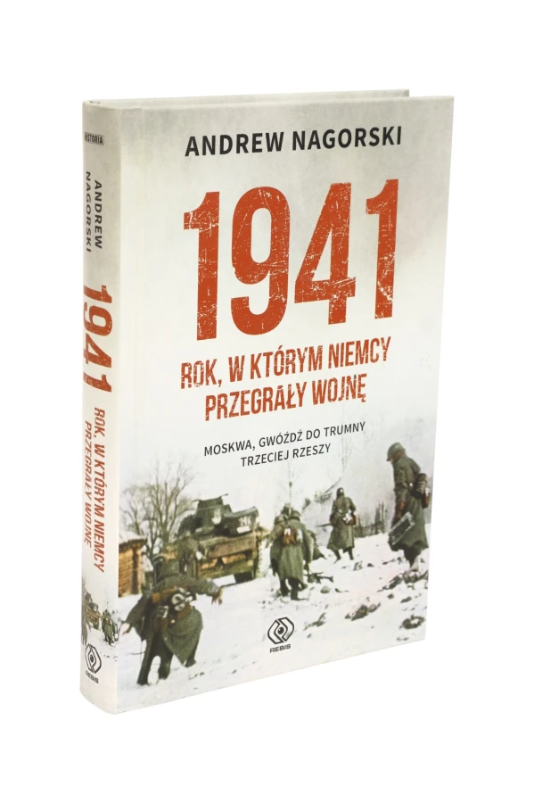 1941 Rok, w którym Niemcy przegrały wojnę Nagorski