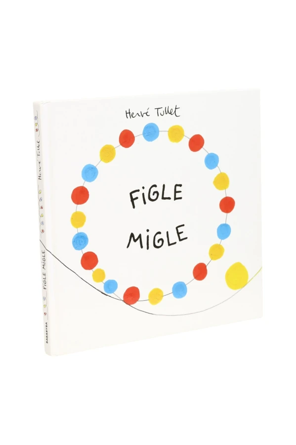 Figle Migle Herve Tullet