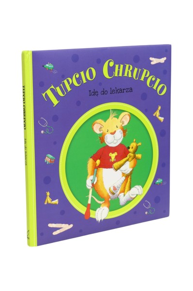Tupcio Chrupcio Idę do lekarza Eliza Piotrowska
