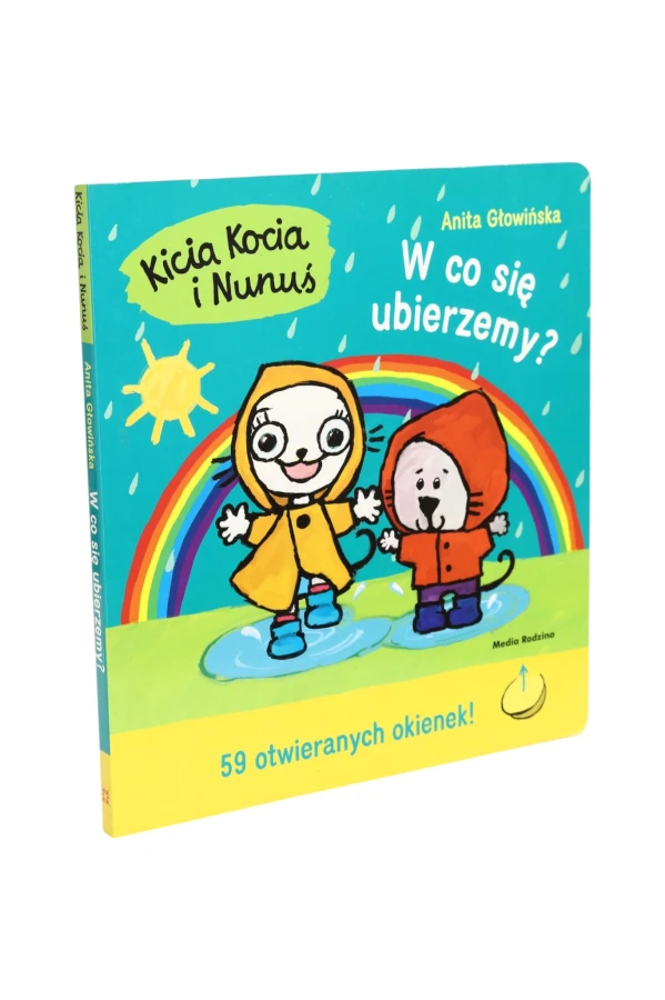 Kicia Kocia i Nunuś W co się ubierzemy? Anita Głowińska
