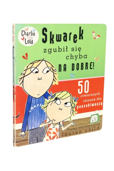 Charlie i Lola Skwarek zgubił się chyba na dobre! Lauren Child