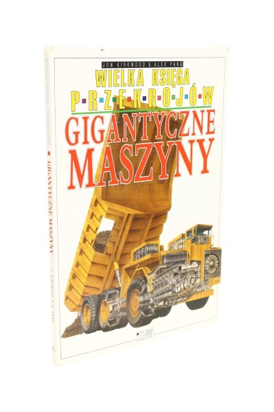 Wielka księga przekrojów Gigantyczne maszyny