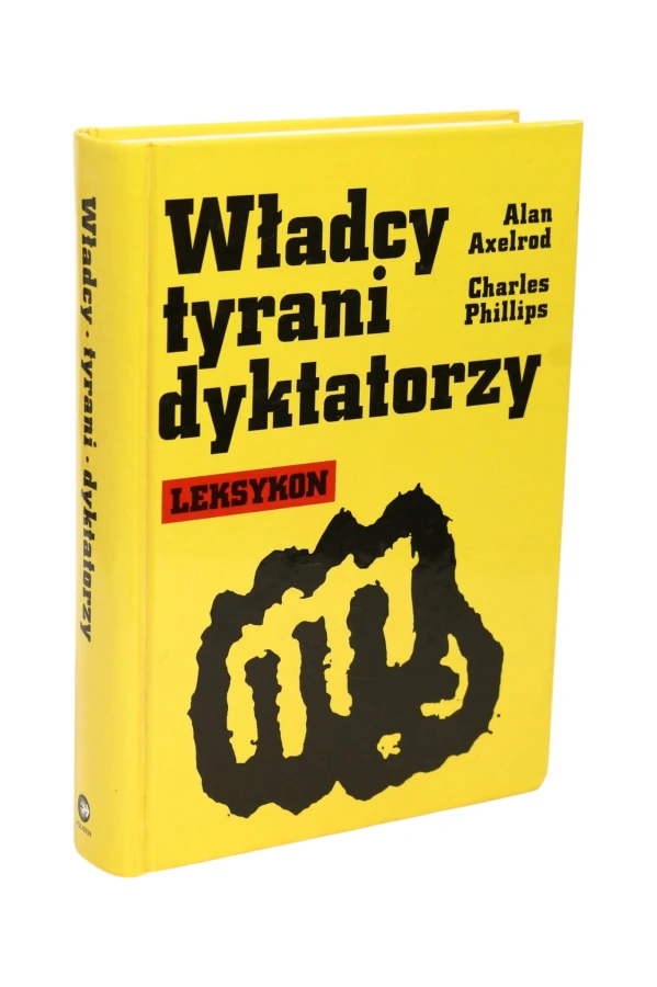 Władcy tyrani dyktatorzy Leksykon Axelrod