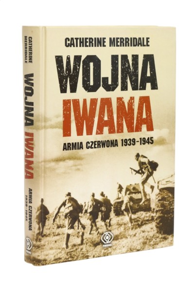 Wojna Iwana Armia Czerwona 1939-1945 Merridale