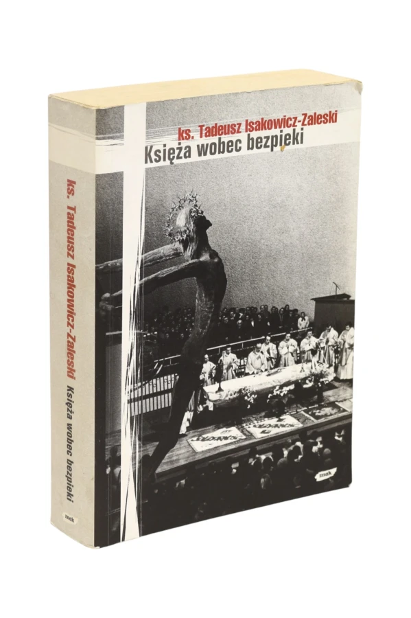 Księża wobec bezpieki Isakowicz-Zaleski