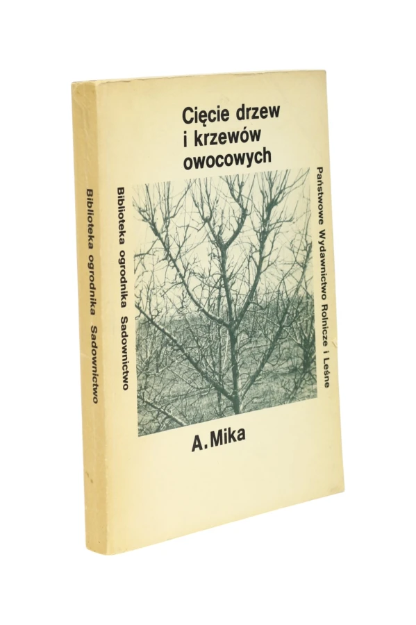 Cięcie drzew i krzewów owocowych Mika