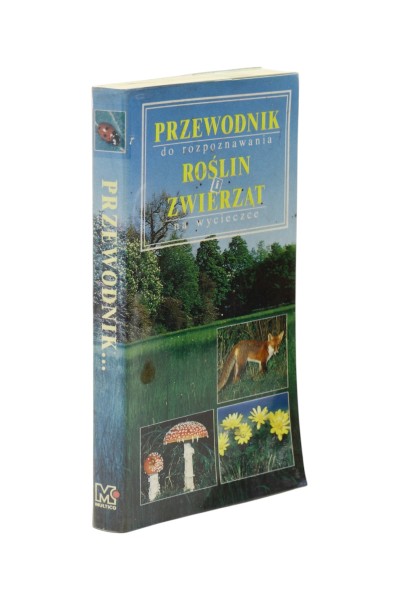 Przewodnik do rozpoznawania roślin i zwierząt na wycieczce
