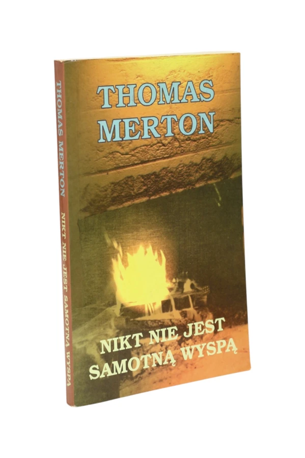 Nikt nie jest samotną wyspą Thomas Merton