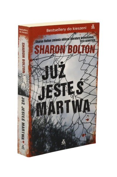 Już jesteś martwa Sharon Bolton wyd. kieszonkowe