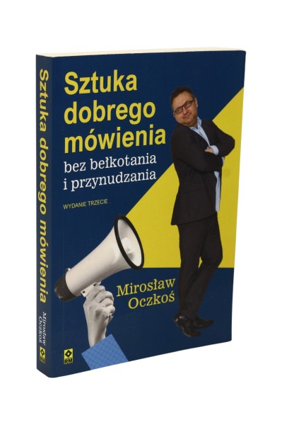 Sztuka dobrego mówienia bez bełkotania i przynudzania Oczkoś