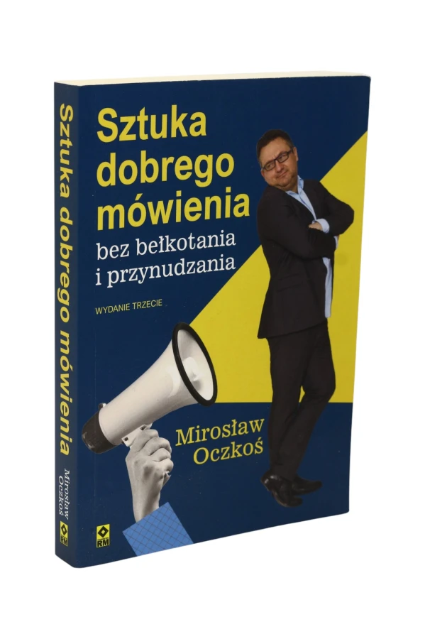 Sztuka dobrego mówienia bez bełkotania i przynudzania Oczkoś
